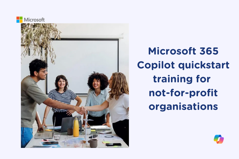 Microsoft 365 Copilot quickstart training for not-for-profit organisations 